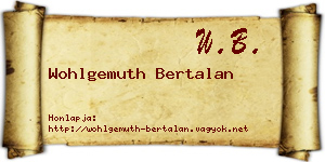 Wohlgemuth Bertalan névjegykártya